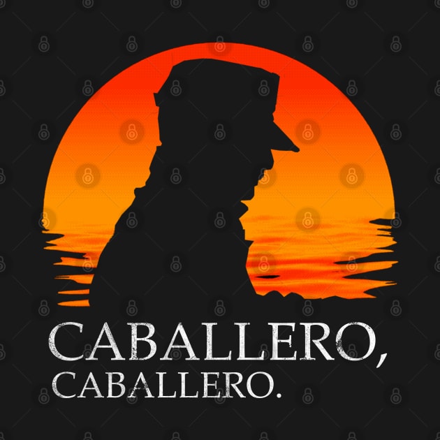 Caballero, Caballero. by RataGorrata