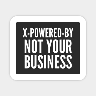 Secure Coding X-Powered-By Not Your Business Black Background Magnet