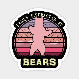 Easily Distracted By Bears Magnet