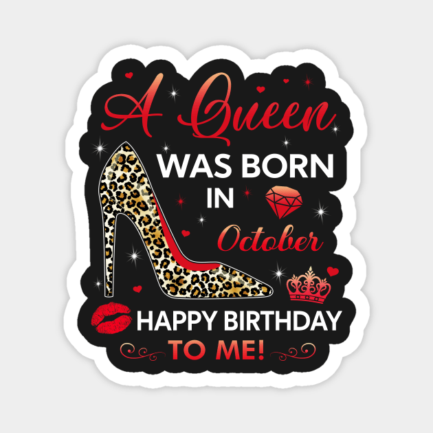 A queen was born in October Magnet by TEEPHILIC