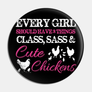 Classy, Sass, and Cute Chickens Pin