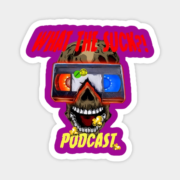 What the Suck Podcast Magnet by State of Fear Merch