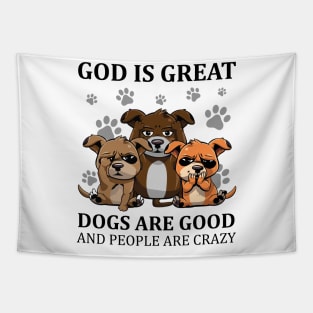 Dogs God Great Dogs Good and People Crazy Funny Tapestry