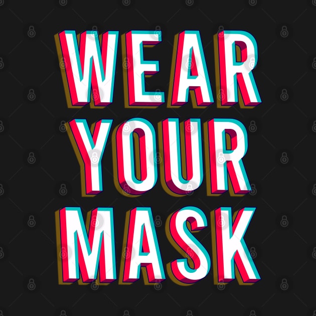 Wear your mask by Oricca