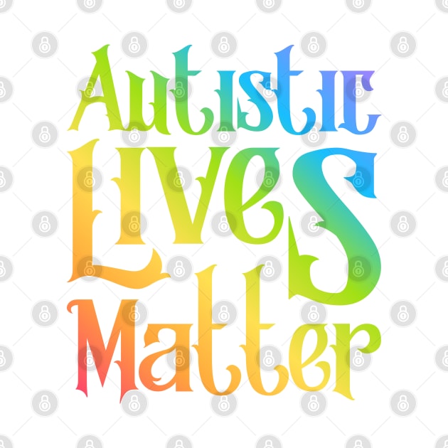 Autism Lives Matter gradient by yphien