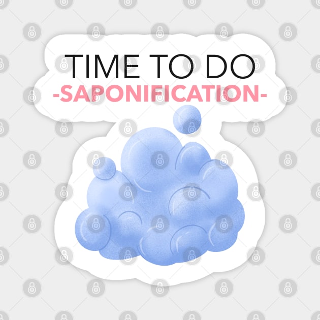 time to do saponification - soapmaking Magnet by Ukrr