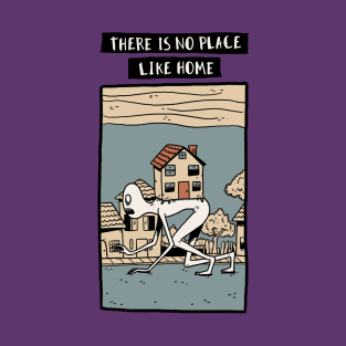 No place like home T-Shirt