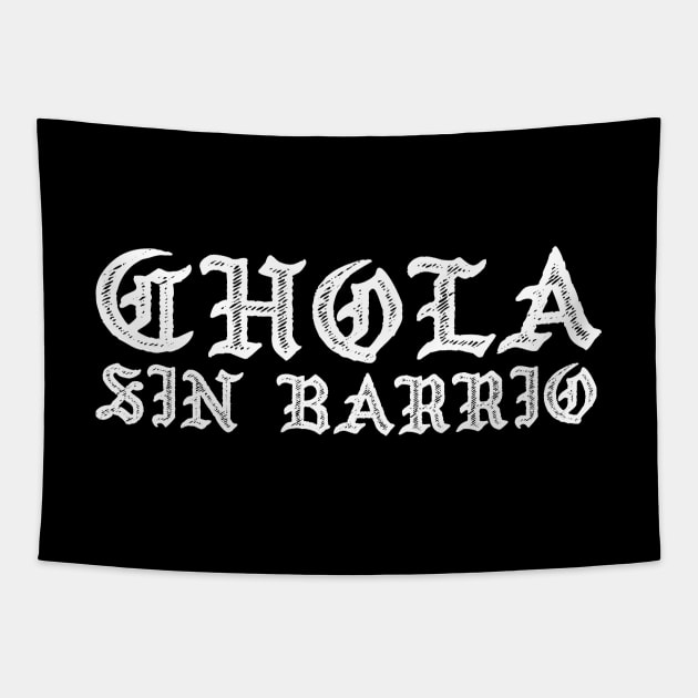 Chola sin barrio - chicana Tapestry by verde