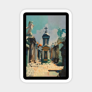 Haunted Places La Recoleta Cemetery Buenos Aires Magnet