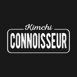 Kimchi Connoisseur T-Shirt