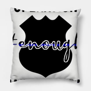 #Enough Pillow