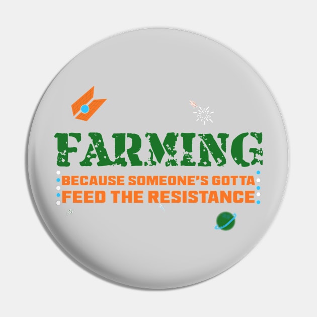 Farming Feeds the Resistance Pin by LochNestFarm