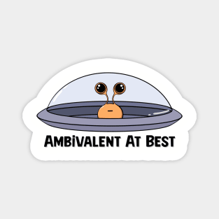 Ambivalent Alien And His UFO Magnet