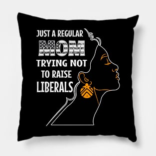 Just A Regular Mom Trying Not To Raise Liberals US Flag Pillow