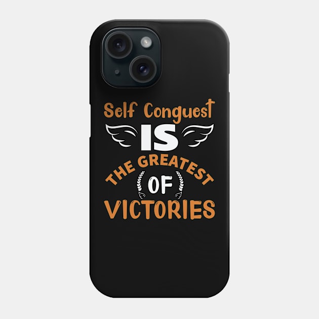 Self conguest is the greatest of victories Phone Case by TS Studio