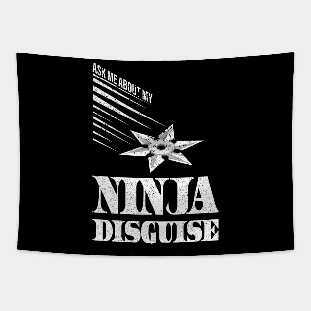 Ask Me About My Ninja Disguise Tapestry by Gtrx20