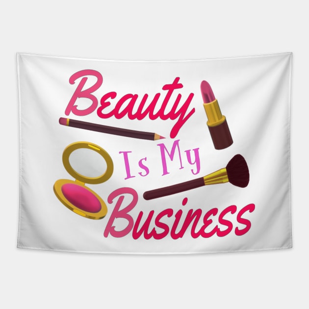 Beauty Is My Business - Quote for Makeup Lovers, Artists and Cosmetologists.  Pink and Purple Letters. (White Background) Tapestry by Art By LM Designs 