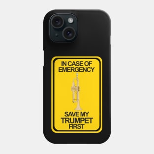 In Case of Emergency Save My Trumpet First Phone Case