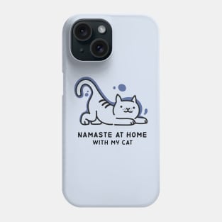 NAMASTE AT HOME WITH MY CAT Phone Case