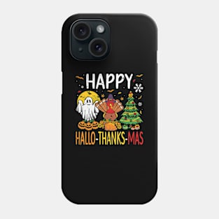 Hallothanksmas Halloween Thanksgiving Christmas Phone Case