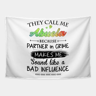 Abuela Grandma Gift - They Call Me Abuela Because Partner In Crime Tapestry