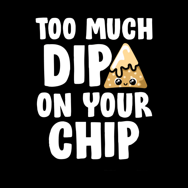 Too much dip by CoDDesigns