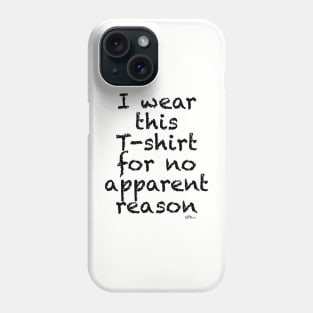 No Reason-black Phone Case