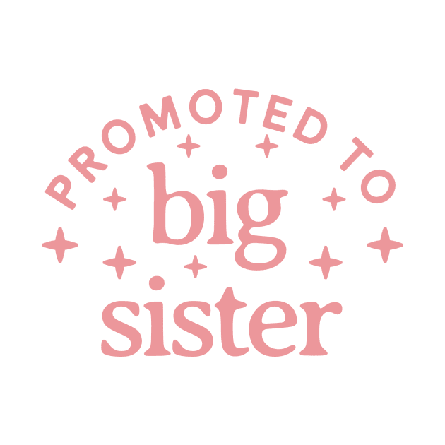 Promoted to Big Sister by CraftyBeeDesigns