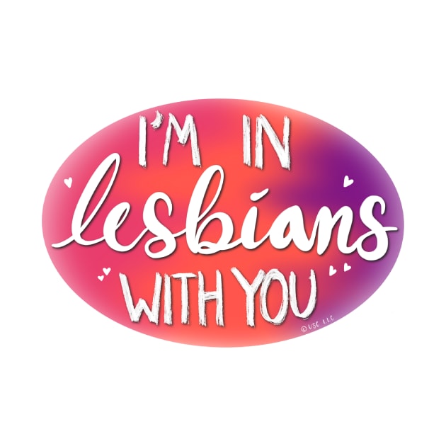 I’m in Lesbians with You by BugHellerman