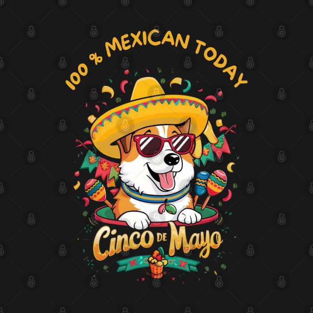 Corgi Dog Cinco de Mayo by Sniffist Gang