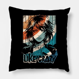 Like crazy Pillow