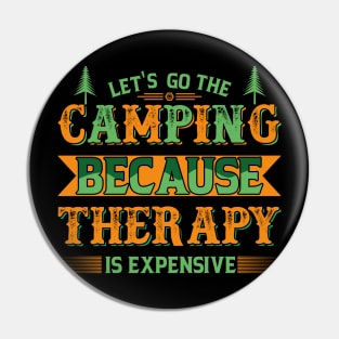 Let's go camping, therapy is expensive Pin