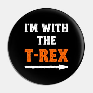 Funny Halloween I'm With The T-Rex Costume Couple Pin