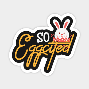 Funny Easter Bunny so Eggcited Magnet