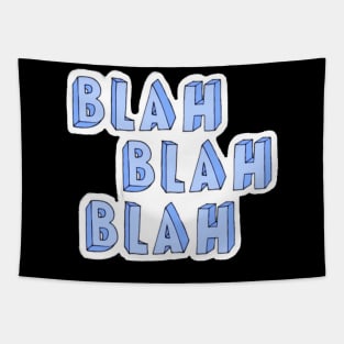 blah blah blah Tapestry