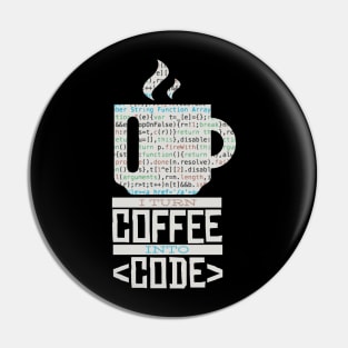 Coffee Into Code Pin