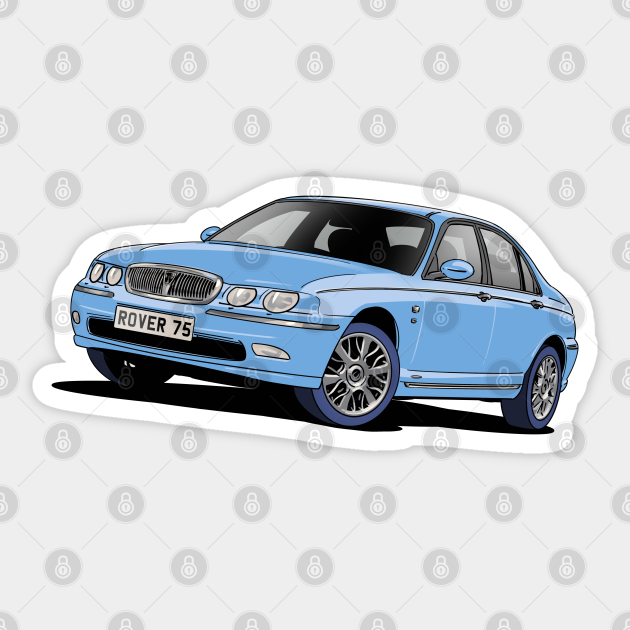 Rover 75 car in Wedgwood Blue - Rover - Sticker | TeePublic