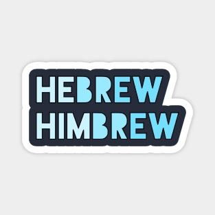 Hebrew/Himbrew Magnet