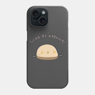 tired of walking! Phone Case