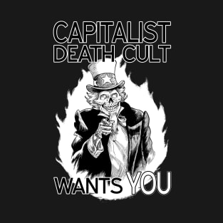 Capitalist Death Cult Wants You! T-Shirt