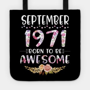 September 1971 Born To Be Awesome Happy Birthday 49 Years old to me you mommy sister daughter Tote
