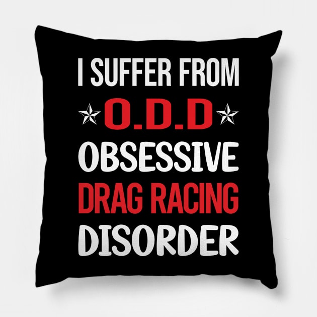Funny Obsessive 01 Drag Racing Pillow by relativeshrimp
