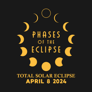 Phases Of The Eclipse - 2024 Solar Eclipse T-Shirt