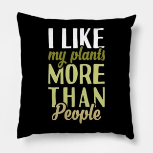 I Like My Plants Pillow