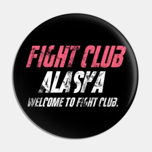 Fight Club Alaska Pin
