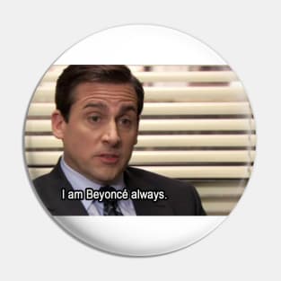 The office: Im Beyoncé always quite Pin