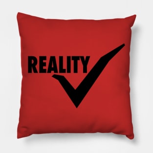 Reality Check Pillow