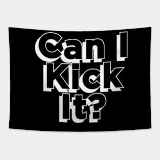 Can I Kick It Tapestry