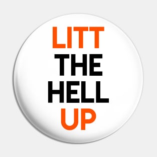 LITT the hell UP Pin