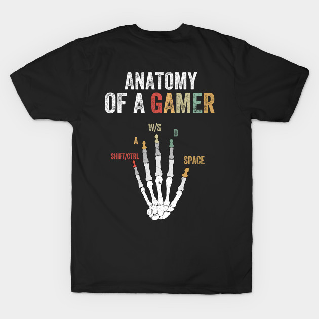 Anatomy of A Gamer - Gamer - T-Shirt | TeePublic
